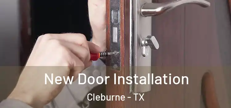  New Door Installation Cleburne - TX